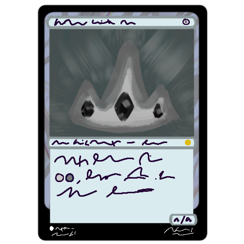 A drawing of a magic the gathering card. It has a grey border, and the artwork is of a silver crown decorated with black jewels. Scribbles replace all text that would normally be there. 